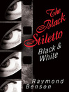 The Black Stiletto Black & White by Raymond Benson eBook